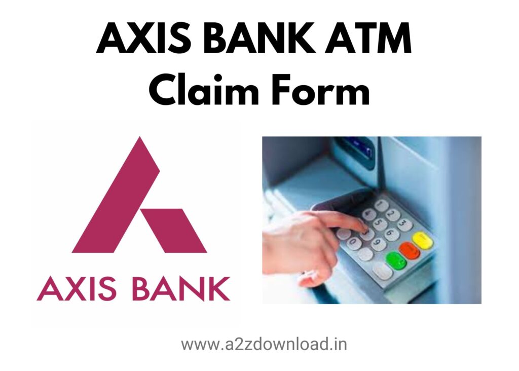 AXIS BANK ATM Claim Form